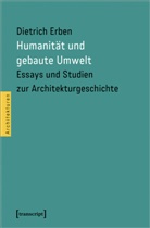 Dietrich Erben - Humanit&auml;t und gebaute Umwelt