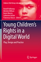Catherine Archer, Donell Holloway, Karen Murcia, Karen Murcia et al, Francesca Stocco, Michele Willson - Young Children's Rights in a Digital World