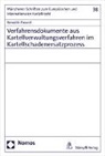 Benedikt Freund - Verfahrensdokumente aus Kartellverwaltungsverfahren im Kartellschadenersatzprozess