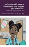 Michael Dow - Infirmi&egrave;re Florence, Comment nos ongles poussent-ils?