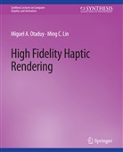 Ming Lin, Ming C Lin, Ming C. Lin, Miguel Otaduy, Miguel A Otaduy, Miguel A. Otaduy - High Fidelity Haptic Rendering