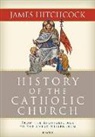 James Hitchcock - The History of the Catholic Church