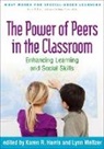Karen R. Harris, Harris Karen R., Lynn Meltzer - The Power of Peers in the Classroom