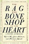 Robert Bly, Bly Robert, Hillman James, Meade Michael - The Rag and Bone Shop of the Heart : Poems for Men