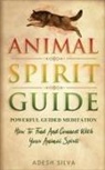 Adesh Silva, Adesh Silva - Animal Spirit Guide