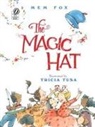Mem Fox, Tricia Tusa - The Magic Hat