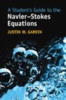 Justin W Garvin, Justin W. Garvin, Justin W. (University of Iowa) Garvin - Student''s Guide to the Navier-Stokes Equations