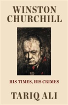 Tariq Ali - Winston Churchill