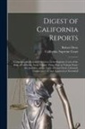 Robert Desty, California Supreme Court - Digest of California Reports: Comprising the Reported Decisions of the Supreme Court of the State of California, From Volume Thirty-four to Volume F