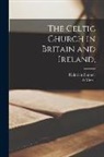 A. Meyer, Heinrich Zimmer - The Celtic Church in Britain and Ireland