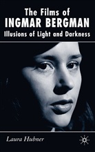 L Hubner, L. Hubner, Laura Hubner - The Films of Ingmar Bergman: