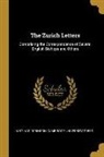 Hastings Robinson, Cambridge University Press - The Zurich Letters: Comprising the Correspondence of Several English Bishops and Others