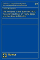 Camilla Marie Kamrad - The Influence of the 2014 UNCITRAL Transparency Rules on Treaty-based Investor-State-Arbitration