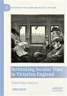 Stefan Fisher-H&oslash;yrem - Rethinking Secular Time in Victorian England