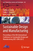 Robert J. Howlett, Robert J Howlett, Steffen G. Scholz, Rossi Setchi - Sustainable Design and Manufacturing