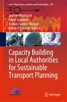 Keelan Fadden-Hopper, Keelan Fadden-Hopper et al, Eileen O&iquest;Connell, Eileen O'Connell, Janet Saunders, Andree Woodcock - Capacity Building in Local Authorities for Sustainable Transport Planning