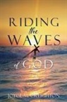 Joyce M Creighton, Joyce M. Creighton - Riding the Waves of God