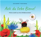Dirk Kr&uuml;ger, Doris Sch&ouml;nhoff, Nicola Sch&ouml;ning, Druckbunt Verlag GmbH, druckbunt Verlag GmbH - ACH DU LIEBE BIENE