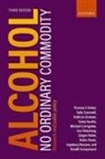 Thomas F. Babor, Thomas F. (Professor Babor, Babor Thomas F., Sally Casswell, Casswell Sally, Kathryn Graham... - Alcohol: No Ordinary Commodity