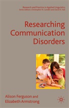 E Armstrong, E. Armstrong, Elizabeth Armstrong, A Ferguson, A. Ferguson, Alison Ferguson - Communication Disorders