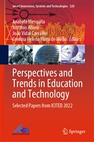 Ant&oacute;nio Abreu, Jo&atilde;o Vidal Carvalho, Cristina Helena Pinto de Mello, Anabela Mesquita, Jo&atilde;o Vidal Carvalho et al - Perspectives and Trends in Education and Technology