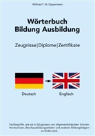 Wilfried F W Oppermann, Wilfried F. W. Oppermann - W&ouml;rterbuch Bildung Ausbildung