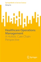 Qiang Su - Healthcare Operations Management