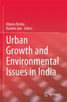 Jain, Rashmi Jain, Alpana Kateja - Urban Growth and Environmental Issues in India