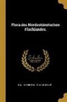 Paul Ascherson, Paul Graebner - Flora des Nordostdeutschen Flachlandes