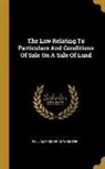 William Frederick Webster - The Law Relating To Particulars And Conditions Of Sale On A Sale Of Land