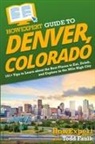 Todd Faulk, Howexpert - HowExpert Guide to Denver, Colorado