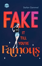 Stefan Gemmel - Fake it till you're famous