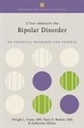 Tami D. Benton, K. Ellison, Katherine Ellison, Dwight L. Evans, Dwight L. (Joseph and Madonna Digiacomo Pro Evans, Evans Dwight L. - If Your Adolescent Has Bipolar Disorder