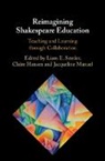 Liam E. (University of Sydney) Hansen Semler, Claire Hansen, Jacqueline Manuel, Manuel Jacqueline, Liam E. Semler - Reimagining Shakespeare Education