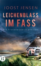 Joost Jensen - Leichenblass im Fass