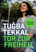 Tuba Tekkal, Tugba Tekkal, Tuğba Tekkal, Anna Dreher - Tor zur Freiheit