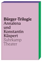 Annalena K&uuml;spert, Konstantin K&uuml;spert - B&uuml;rger-Trilogie