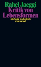 Rahel Jaeggi - Kritik von Lebensformen