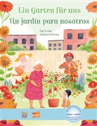 Julianna Swaney, Zo&euml; Tucker, Julianna Swaney - Ein Garten f&uuml;r uns (Deutsch-Spanisch)