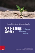 Kristin Merle, Anne Wehrmann-Kutsche, Hans-Martin L&uuml;bking, Schr&ouml;der, Bernd Schr&ouml;der - F&uuml;r die Seele sorgen