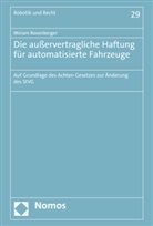 Miriam Rosenberger - Die au&szlig;ervertragliche Haftung f&uuml;r automatisierte Fahrzeuge