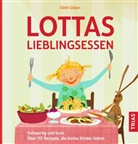 Edith G&auml;tjen - Lottas Lieblingsessen