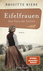 Brigitte Riebe - Eifelfrauen: Das Haus der F&uuml;chsin