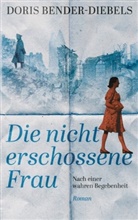 Doris Bender-Diebels, Doris Bender-Diebels - Die nicht erschossene Frau