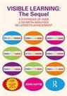 John Hattie, John (University of Melbourne Hattie, John (University of Melbourne) Hattie, Hattie John - Visible Learning: The Sequel