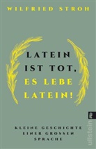 Wilfried Stroh, Wilfried (Prof. Dr.) Stroh - Latein ist tot, es lebe Latein!