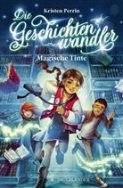 Kristen Perrin, Helge Vogt - Die Geschichtenwandler - Magische Tinte