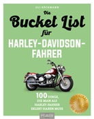 Uli B&ouml;ckmann - Die Bucket List f&uuml;r Harley-Davidson-Fahrer