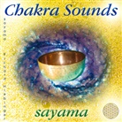 Sayama - CHAKRA SOUNDS [neue Abmischung f&uuml;r die Neue Zeit], Audio-CD (H&ouml;rbuch)