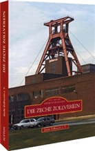 Zeche Zollverein E v, Zeche Zollverein E.v., Zeche Zollverein e V - Die Zeche Zollverein